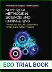 Numerical methods in science and engineering theories with MATLAB, mathematica, fortran, C and python programs