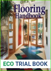The Flooring Handbook The Complete Guide to Choosing and Installing Floors