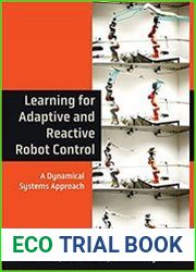 Learning for Adaptive and Reactive Robot Control A Dynamical Systems Approach