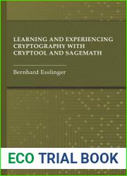 Learning and Experiencing Cryptography with CrypTool and SageMath - BOOKS - PROGRAMMING