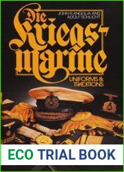 Die Kriegsmarine Uniforms & Traditions Vol.1