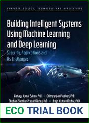 Building Intelligent Systems Using Machine Learning and Deep Learning Security, Applications and Its Challenges