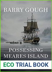Possessing Meares Island A Historian|s Journey into the Past of Clayoquot Sound