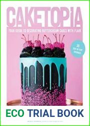 Caketopia Your Guide to Decorating Buttercream Cakes with Flair