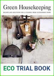 Green Housekeeping Recipes and solutions for a cleaner, more sustainable home