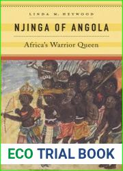 Njinga of Angola Africa’s Warrior Queen