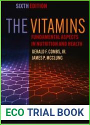 The Vitamins Fundamental Aspects in Nutrition and Health, Sixth Edition