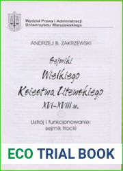 Sejmiki Wielkiego Ksiestwa Litewskiego XVI-XVIII w. Ustroj i funkcjonowanie sejmik trocki