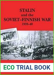 Stalin and the Soviet-Finnish War 1939-1940