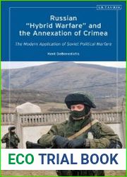 Russian |Hybrid Warfare| and the Annexation of Crimea The Modern Application of Soviet Political Warfare