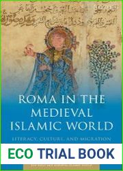 Roma in the Medieval Islamic World Literacy, Culture, and Migration