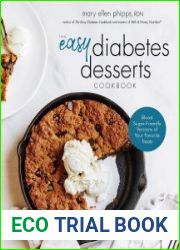 The Easy Diabetes Desserts Book Blood Sugar-Friendly Versions of Your Favorite Treats