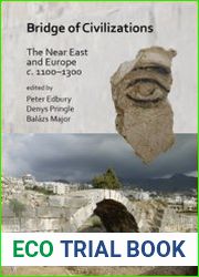 Bridge of Civilizations The Near East and Europe c. 1100-1300