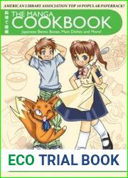 The Manga Cookbook Japanese Bento Boxes, Main Dishes and More!