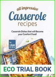 All Impressive Casserole Recipes Casserole Dishes that will Become your Comfort Food!