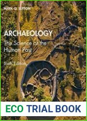 Archaeology The Science of the Human Past Ed 6