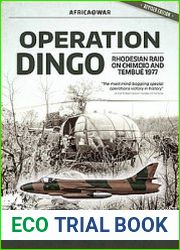 Operation Dingo Rhodesian Raid on Chimoio and Tembu 1977 (Africa@War Series №35)