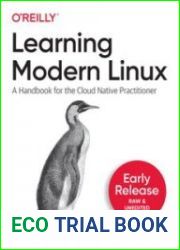 Learning Modern Linux (Early Release)
