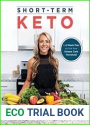 Short-Term Keto A 4-Week Plan to Find Your Unique Carb Threshold