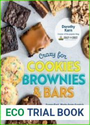 Crazy for Cookies, Brownies, and Bars Super-Fast, Made-from-Scratch Sweets, Treats, and Desserts