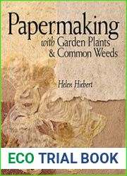Papermaking with Garden Plants & Common Weeds