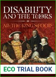 Disability and the Tudors All the King|s Fools