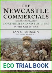The Newcastle Commercials 16th (S) Battalion Northumberland Fusiliers in the Great War