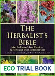 The Herbalist|s Bible John Parkinson|s Lost Classic Rediscovered