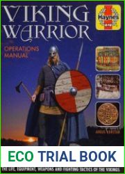 Viking Warrior The Life, Equipment, Weapons and Fighting Tactics of the Vikings (Haynes Operations Manual)