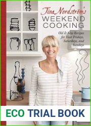 Tina Nordstrom|s Weekend Cooking Old & New Recipes for Your Fridays, Saturdays, and Sundays