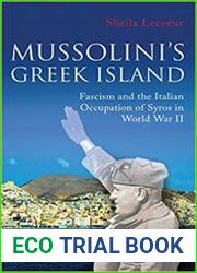 Mussolini|s Greek Island Fascism and the Italian Occupation of Syros in World War II