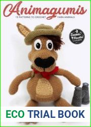 Animagumis 15 Patterns to crochet yarn animals