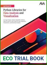 Ultimate Python Libraries for Data Analysis and Visualization Leverage Pandas, NumPy, Matplotlib, Seaborn, Julius AI and No-Code Tools for Data Acquisition, Visualization, and Statistical Analysis
