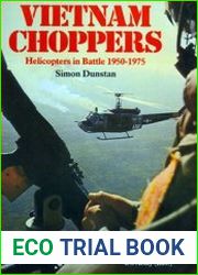 Vietnam Choppers Helicopters in Battle 1950-1975 (Osprey General Aviation)