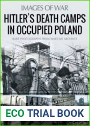 Hitler’s Death Camps in Occupied Poland (Images of War)
