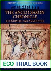 The Anglo-Saxon Chronicle Illustrated and Annotated