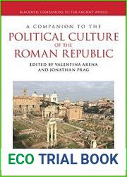 A Companion to the Political Culture of the Roman Republic