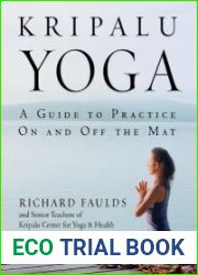 Kripalu Yoga A Guide to Practice On and Off the Mat