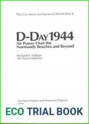 The U.S. Army Air Forces in World War II D-Day 1944, Air Power Over The Normandy Beaches And Beyond