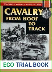 Stackpole Military History Series - Cavalry From Hoof to Track