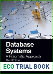 Database Systems A Pragmatic Approach, 3rd Edition