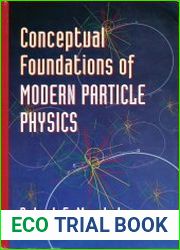 Conceptual Foundations Of Modern Particle Physics