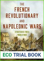 The French Revolutionary and Napoleonic Wars Strategies for a World War