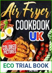 Air Fryer Cookbook UK Easy and Mouthwatering Recipes with Colored Pictures