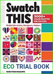 Swatch This, 3000+ Color Palettes for Success Perfect for Artists, Designers, Makers