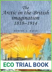 The Arctic in the British Imagination 1818-1914