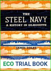 The Steel Navy A History in Silhouette 1860-1962