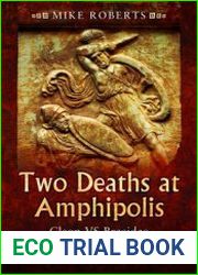 Two Deaths at Amphipolis Cleon vs Brasidas in the Peloponnesian War