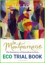 In Montparnasse The Emergence of Surrealism in Paris, from Duchamp to Dali