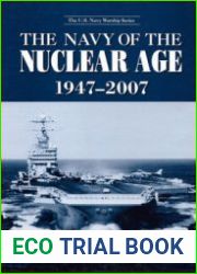 The Navy of the Nuclear Age 1947-2007